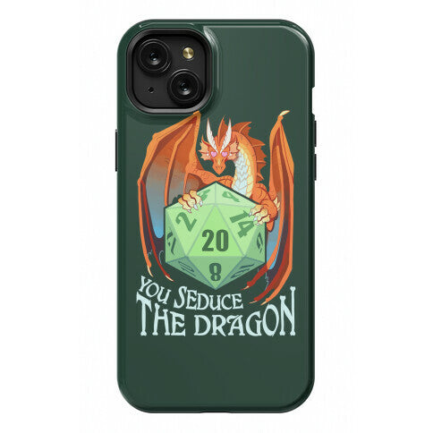 You Seduce The Dragon Phone Case
